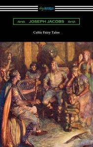 Title: Celtic Fairy Tales, Author: Joseph Jacobs