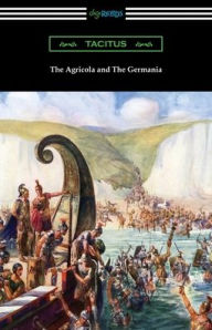 Title: The Agricola and The Germania, Author: Tacitus