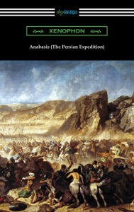 Title: Anabasis (The Persian Expedition), Author: Xenophon