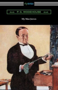 Title: My Man Jeeves, Author: P. G. Wodehouse