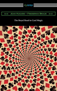 Title: The Royal Road to Card Magic, Author: Jean Hugard