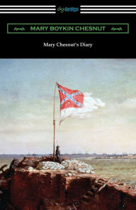 Title: Mary Chesnut's Diary, Author: Mary Boykin Chesnut