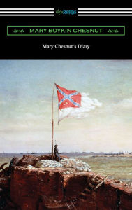 Title: Mary Chesnut's Diary, Author: Mary Boykin Chesnut