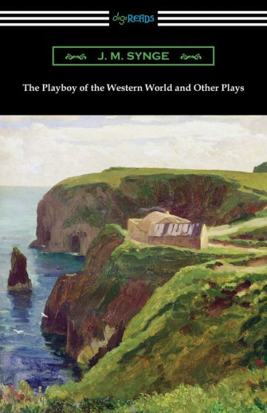 the Playboy of Western World and Other Plays