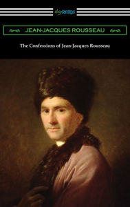 Title: The Confessions of Jean-Jacques Rousseau, Author: Jean-Jacques Rousseau