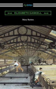 Title: Mary Barton, Author: Elizabeth Gaskell