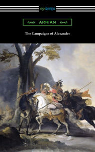 Title: The Campaigns of Alexander, Author: Arrian