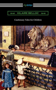 Title: Cautionary Tales for Children, Author: Hilaire Belloc