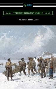 Title: The House of the Dead, Author: Fyodor Dostoyevsky