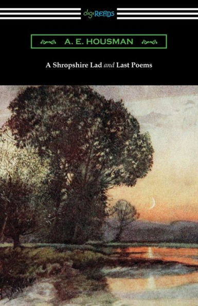 A Shropshire Lad and Last Poems