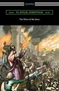 Title: The Wars of the Jews, Author: Flavius Josephus