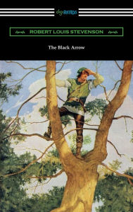 Title: The Black Arrow, Author: Robert Louis Stevenson