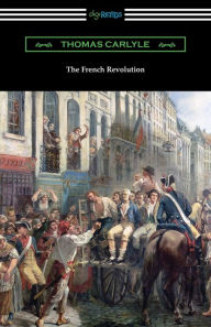 Title: The French Revolution, Author: Thomas Carlyle