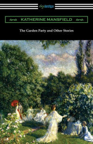 Title: The Garden Party and Other Stories, Author: Katherine Mansfield