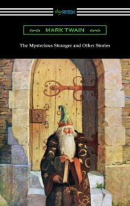 The Mysterious Stranger and Other Stories