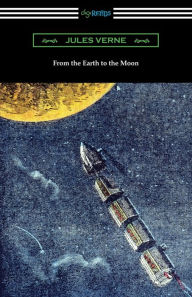 Title: From the Earth to the Moon, Author: Jules Verne