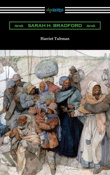 Harriet Tubman: The Moses of Her People