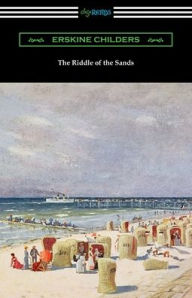 Title: The Riddle of the Sands, Author: Erskine Childers