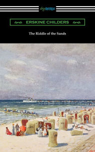 Title: The Riddle of the Sands, Author: Erskine Childers