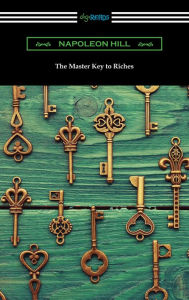 Title: The Master Key to Riches, Author: Napoleon Hill