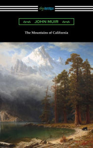 Title: The Mountains of California, Author: John Muir