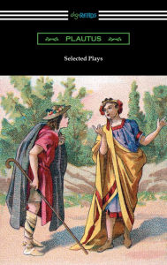 Title: Selected Plays, Author: Plautus