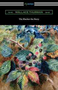 Title: The Blacker the Berry, Author: Wallace Thurman