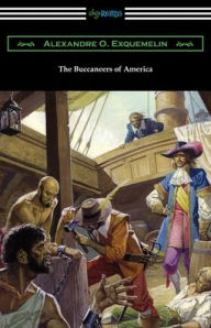 Title: The Buccaneers of America, Author: Alexandre O Exquemelin