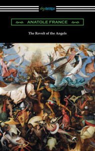 Title: The Revolt of the Angels, Author: Anatole France