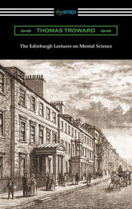 Title: The Edinburgh Lectures on Mental Science, Author: Thomas Troward