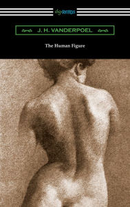 Title: The Human Figure, Author: J. H. Vanderpoel