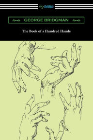 Title: The Book of a Hundred Hands, Author: George Bridgman