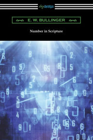 Title: Number in Scripture, Author: E W Bullinger