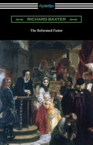 Title: The Reformed Pastor, Author: Richard Baxter