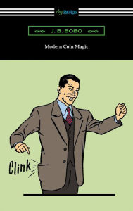 Title: Modern Coin Magic, Author: J. B. Bobo