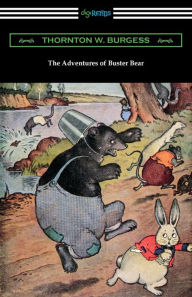 Title: The Adventures of Buster Bear, Author: Thornton W. Burgess