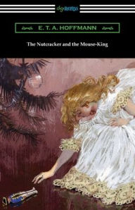 Title: The Nutcracker and the Mouse-King, Author: E T a Hoffmann