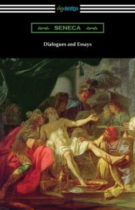 Title: Dialogues and Essays, Author: Seneca