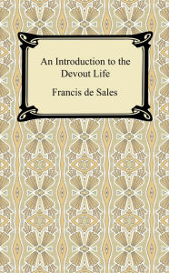 Title: An Introduction to the Devout Life, Author: Francis de Sales