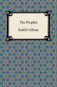 Title: The Prophet, Author: Kahlil Gibran