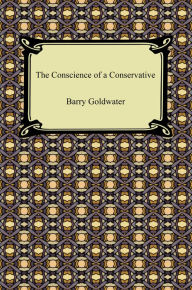 Title: The Conscience of a Conservative, Author: Barry Goldwater