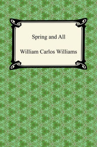 Title: Spring and All, Author: William Carlos Williams