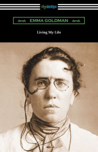 Title: Living My Life, Author: Emma Goldman