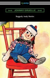 Title: Raggedy Andy Stories, Author: Johnny Gruelle