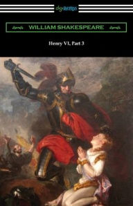 Title: Henry VI, Part 3, Author: William Shakespeare