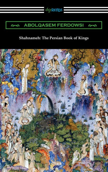 Shahnameh: The Persian Book of Kings