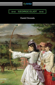 Title: Daniel Deronda, Author: George Eliot