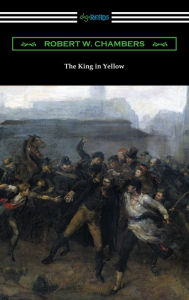 Title: The King in Yellow, Author: Robert W. Chambers