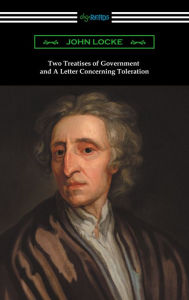 Title: Two Treatises of Government and A Letter Concerning Toleration, Author: John Locke