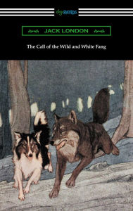 Title: The Call of the Wild and White Fang, Author: Jack London